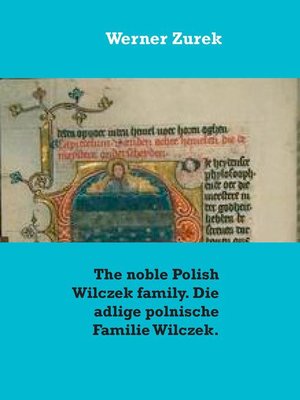 cover image of The noble Polish Wilczek family. Die adlige polnische Familie Wilczek.